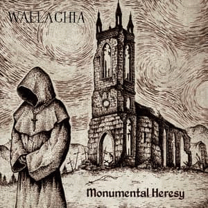 Wallachia : Monumental Heresy